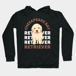 Chesapeake Bay retriever Cute Life is better with my dogs I love all the dogs Hoodie